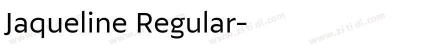 Jaqueline Regular字体转换 Jaqueline Regular字体转换